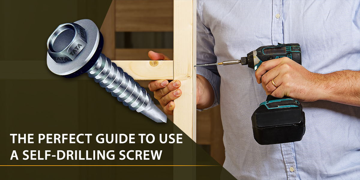 The Perfect Guide to Use a Self-Drilling Screw