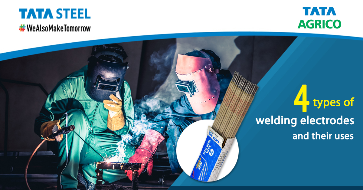 4 types of welding electrodes and their uses | Tata Agrico