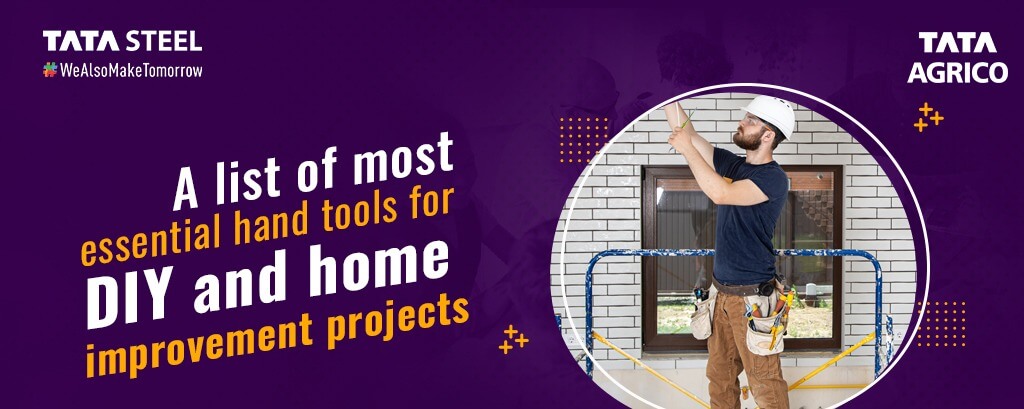 A list of most essential hand tools for DIY and home improvement projects | Tata Agrico