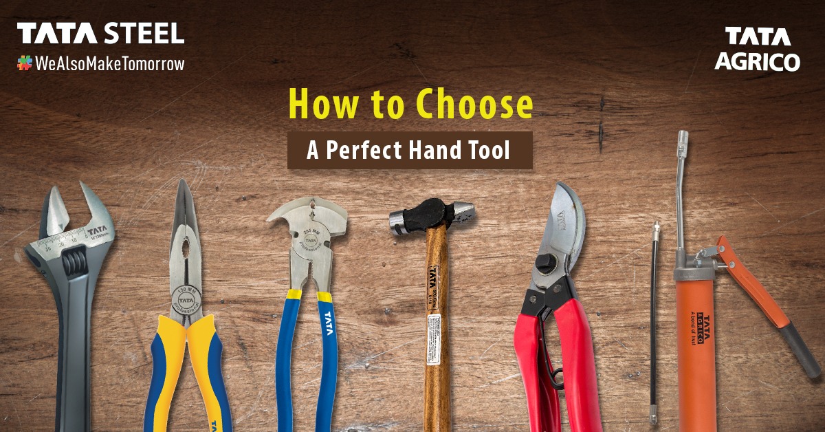 How to Choose a Perfect Hand Tool? | Tata Agrico